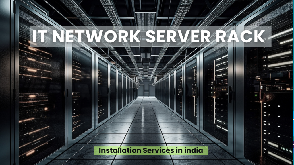 Professional IT Network Server Rack Installation Services in India ...