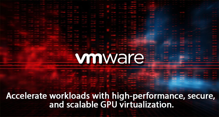 VMware GPU Virtualization Solutions VMware GPU Virtualization Solutions