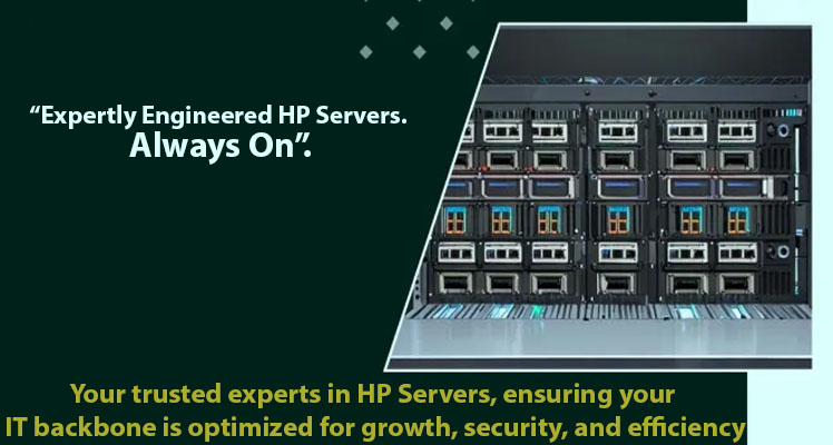 “Expertly Engineered HP Servers. Always On “Expertly Engineered HP Servers. Always On